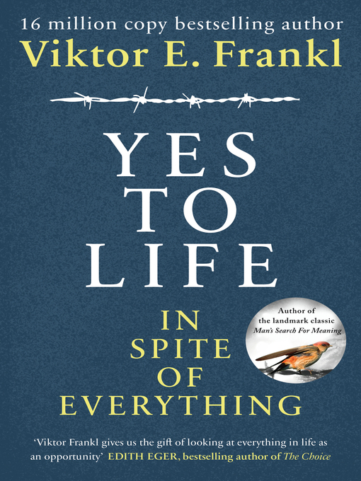 Title details for Yes to Life In Spite of Everything by Viktor E Frankl - Wait list